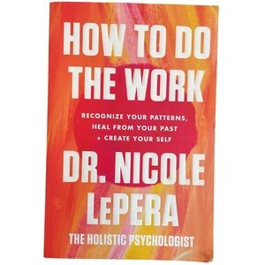 Dr. Nicole LePera How to Do the Work Paperback Book